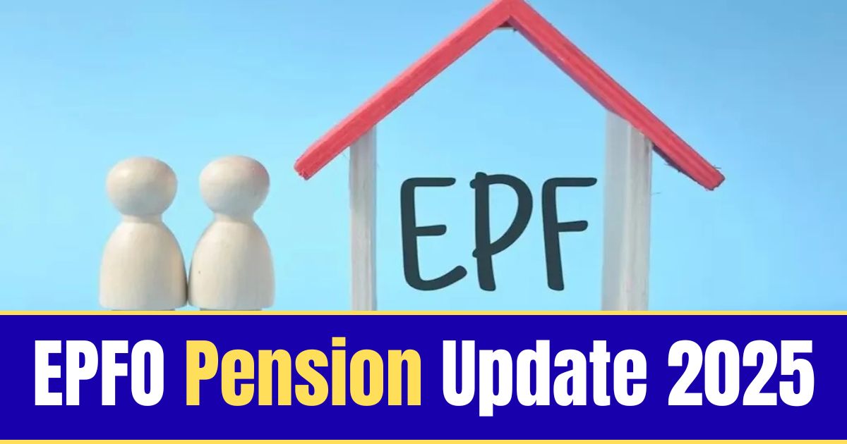 EPFO Pension Update 2025