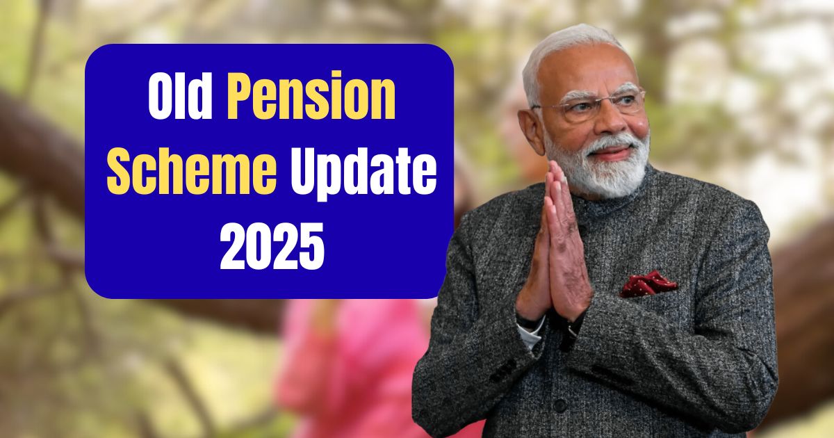 Old Pension Scheme Update 2025