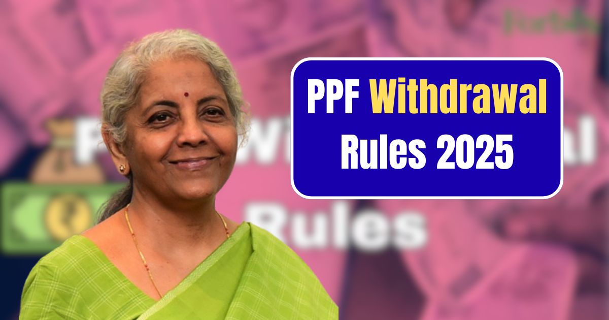 PPF Withdrawal Rules 2025