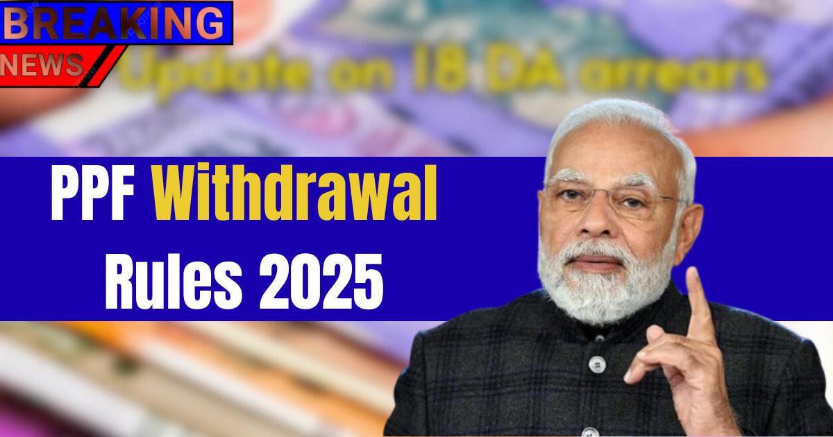 PPF Withdrawal Rules 2025