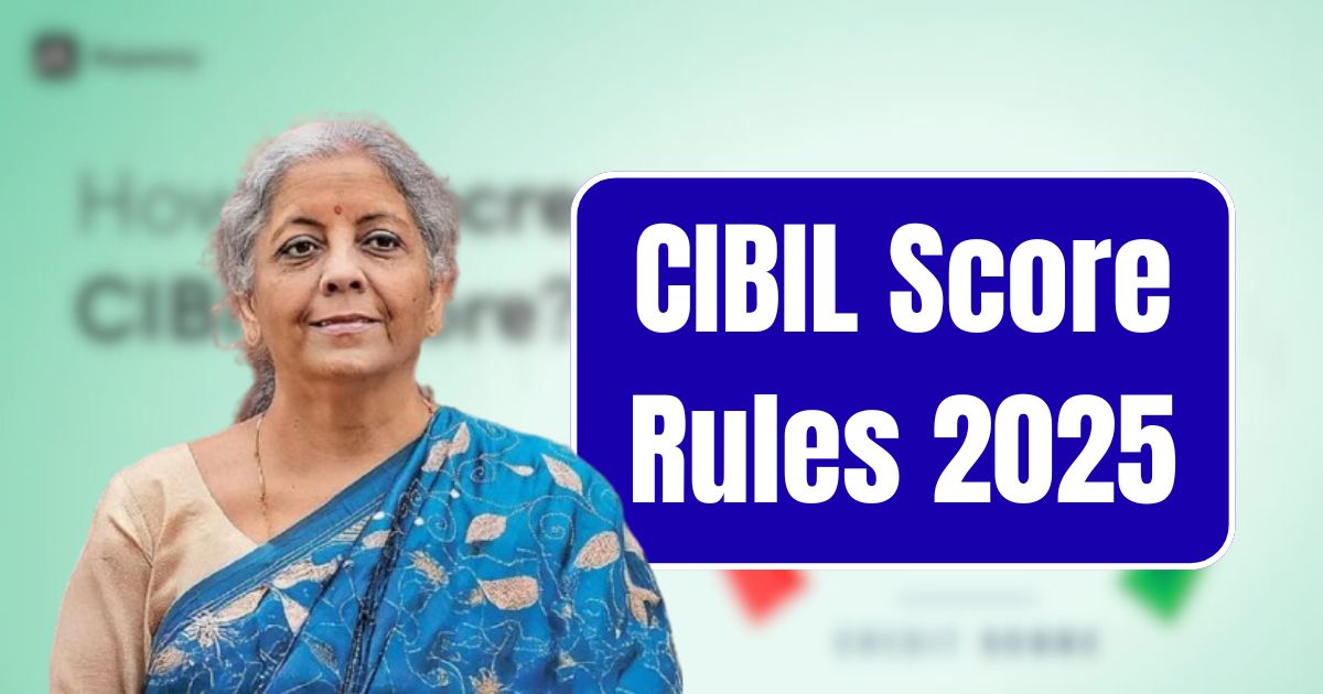 CIBIL Score Rules 2025