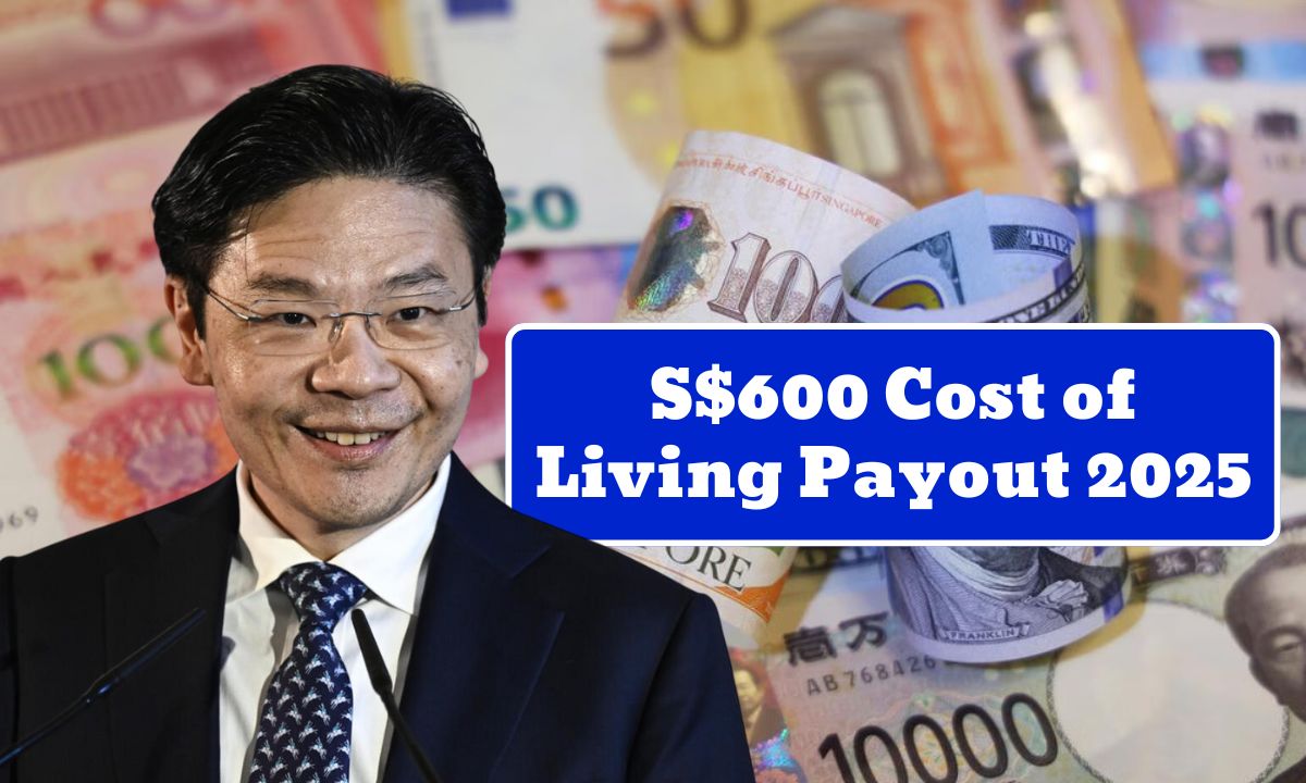 S$600 Cost of Living Payout 2025