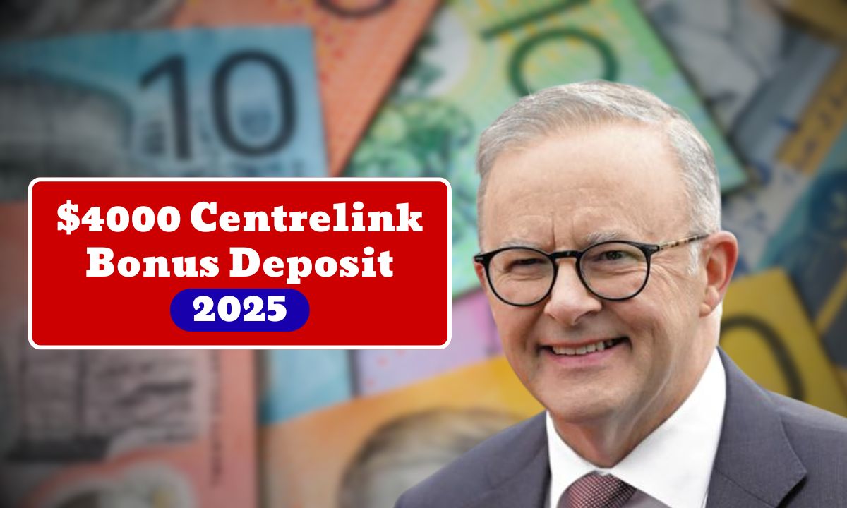 $4000 Centrelink Bonus Deposit 2025